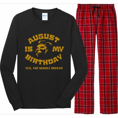 August Is My Birthday Yes The Whole Month Long Sleeve Pajama Set