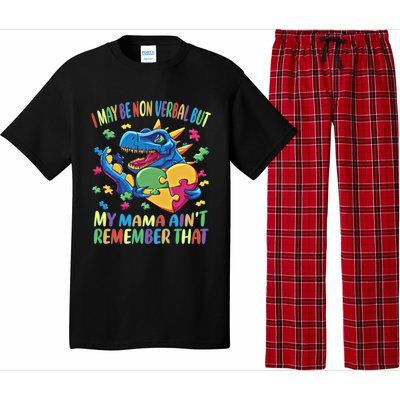 Autism I May Be Non Verbal But My Mama AinT Remember That Great Gift Pajama Set