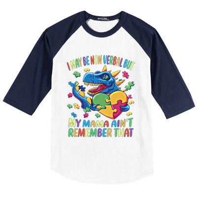 Autism I May Be Non Verbal But My Mama AinT Remember That Great Gift Baseball Sleeve Shirt