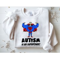 Autism Is My Super Power Hero Sweatshirt