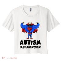Autism Is My Super Power Hero Crop Top