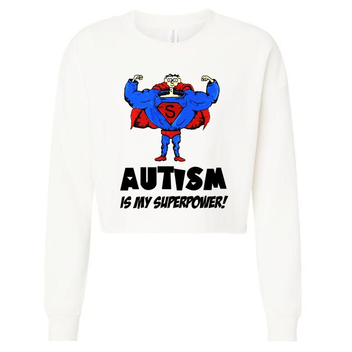 Autism Is My Super Power Hero Cropped Pullover Crew