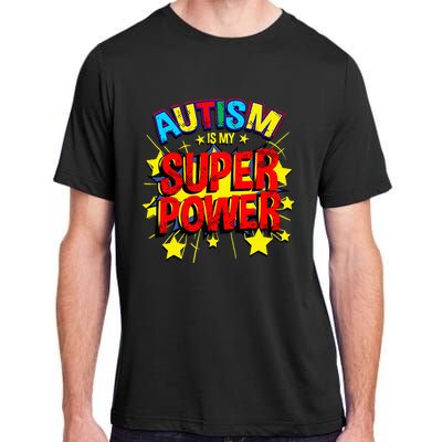 Autism Is My Superpower Autism Awareness Adult ChromaSoft Performance T-Shirt