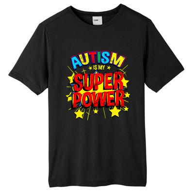 Autism Is My Superpower Autism Awareness Tall Fusion ChromaSoft Performance T-Shirt