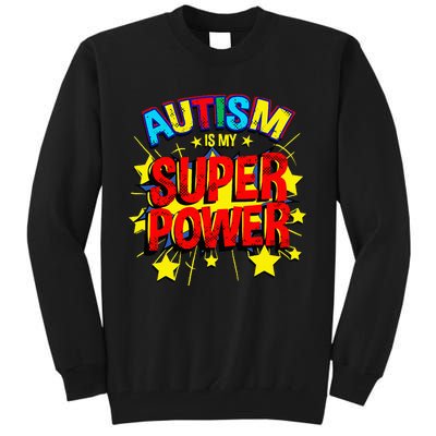 Autism Is My Superpower Autism Awareness Tall Sweatshirt