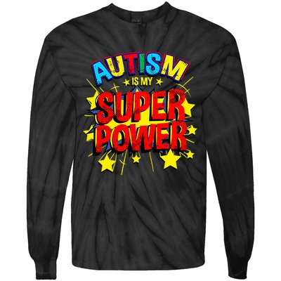 Autism Is My Superpower Autism Awareness Tie-Dye Long Sleeve Shirt