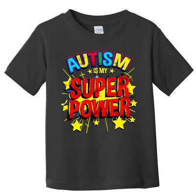 Autism Is My Superpower Autism Awareness Toddler T-Shirt