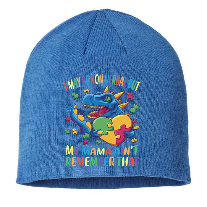 Autism I May Be Non Verbal But My Mama AinT Remember That Gift Sustainable Beanie