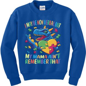 Autism I May Be Non Verbal But My Mama AinT Remember That Gift Kids Sweatshirt