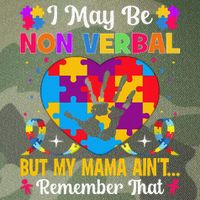 Autism I May Be Non Verbal But My Mama Ain't Remember That Legacy Tie Dye Trucker Hat