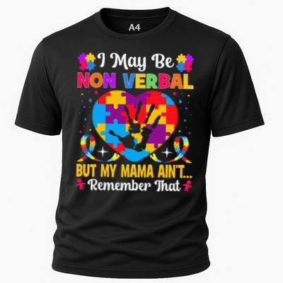 Autism I May Be Non Verbal But My Mama Ain't Remember That Performance Shirt