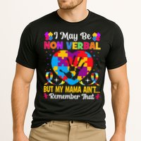 Autism I May Be Non Verbal But My Mama Ain't Remember That Performance Shirt