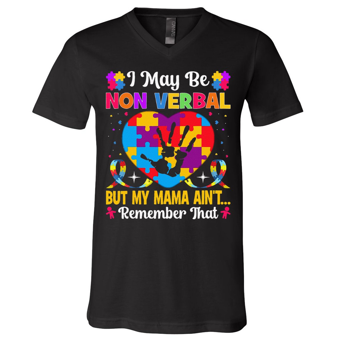Autism I May Be Non Verbal But My Mama Ain't Remember That V-Neck T-Shirt
