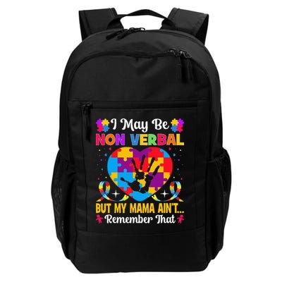 Autism I May Be Non Verbal But My Mama Ain't Remember That Backpack