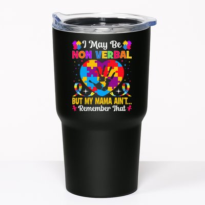 Autism I May Be Non Verbal But My Mama Ain't Remember That Tumbler