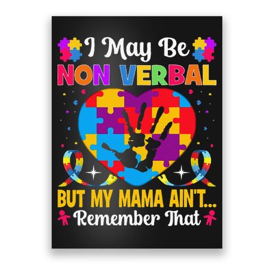 Autism I May Be Non Verbal But My Mama Ain't Remember That Poster
