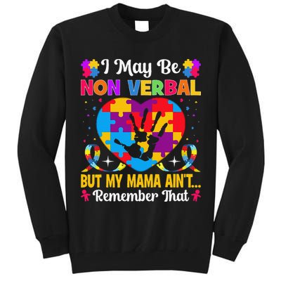 Autism I May Be Non Verbal But My Mama Ain't Remember That Tall Sweatshirt