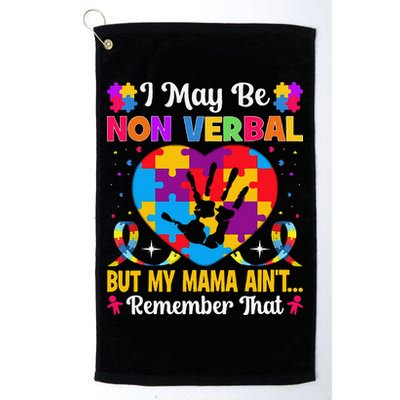 Autism I May Be Non Verbal But My Mama Ain't Remember That Golf Towel