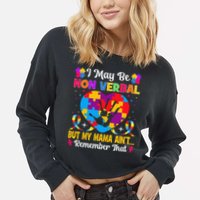 Autism I May Be Non Verbal But My Mama Ain't Remember That Cropped Pullover Crew