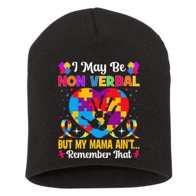 Autism I May Be Non Verbal But My Mama Ain't Remember That Short Acrylic Beanie