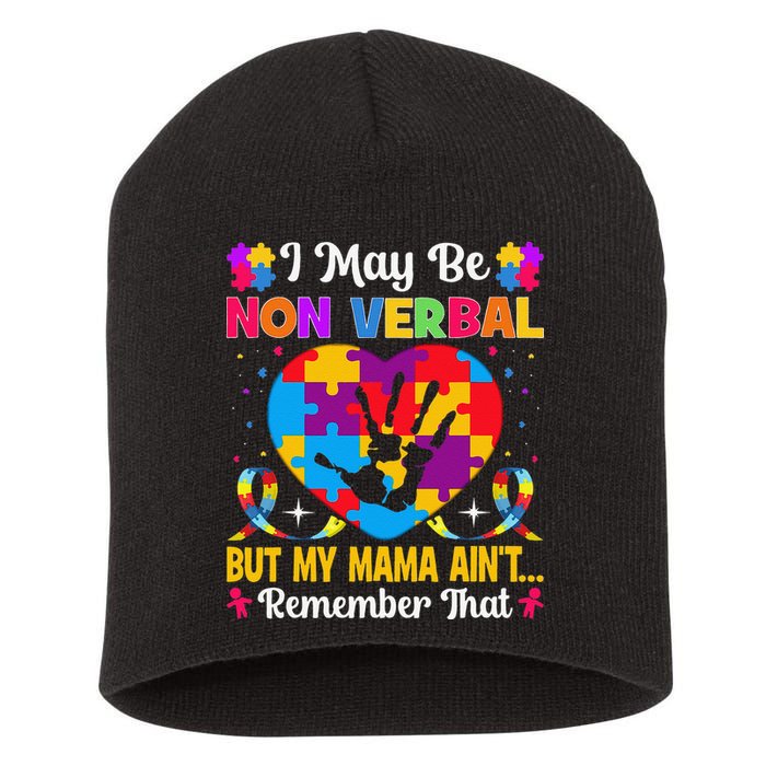 Autism I May Be Non Verbal But My Mama Ain't Remember That Short Acrylic Beanie