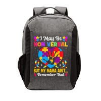 Autism I May Be Non Verbal But My Mama Ain't Remember That Vector Backpack