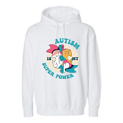 Autism Is My Super Power Awareness Day Month Colorful Puzzle Gift Garment-Dyed Fleece Hoodie