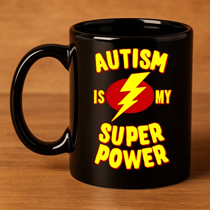 Autism Is My Super Power Cool Gift 11oz C Handle Ceramic Mug