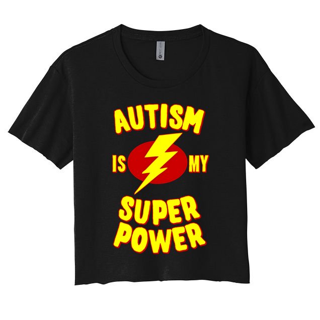 Autism Is My Super Power Cool Gift Crop Top