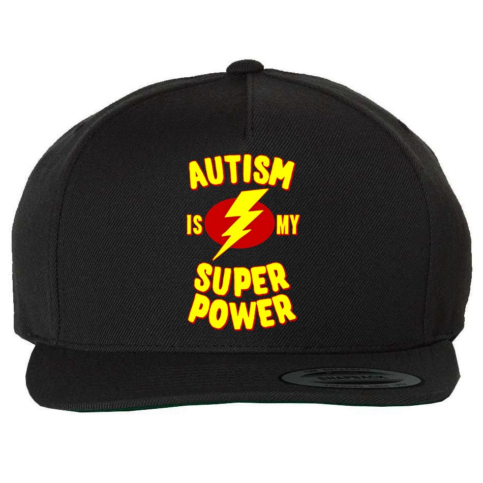 Autism Is My Super Power Cool Gift Wool Snapback Cap