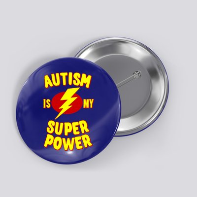 Autism Is My Super Power Cool Gift Button