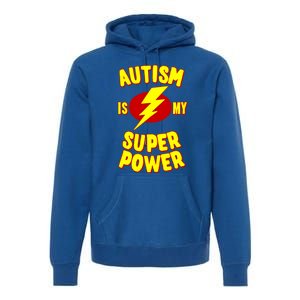 Autism Is My Super Power Cool Gift Premium Hoodie