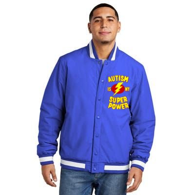 Autism Is My Super Power Cool Gift Insulated Varsity Jacket