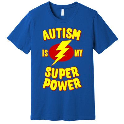 Autism Is My Super Power Cool Gift Premium T-Shirt