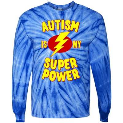 Autism Is My Super Power Cool Gift Tie-Dye Long Sleeve Shirt