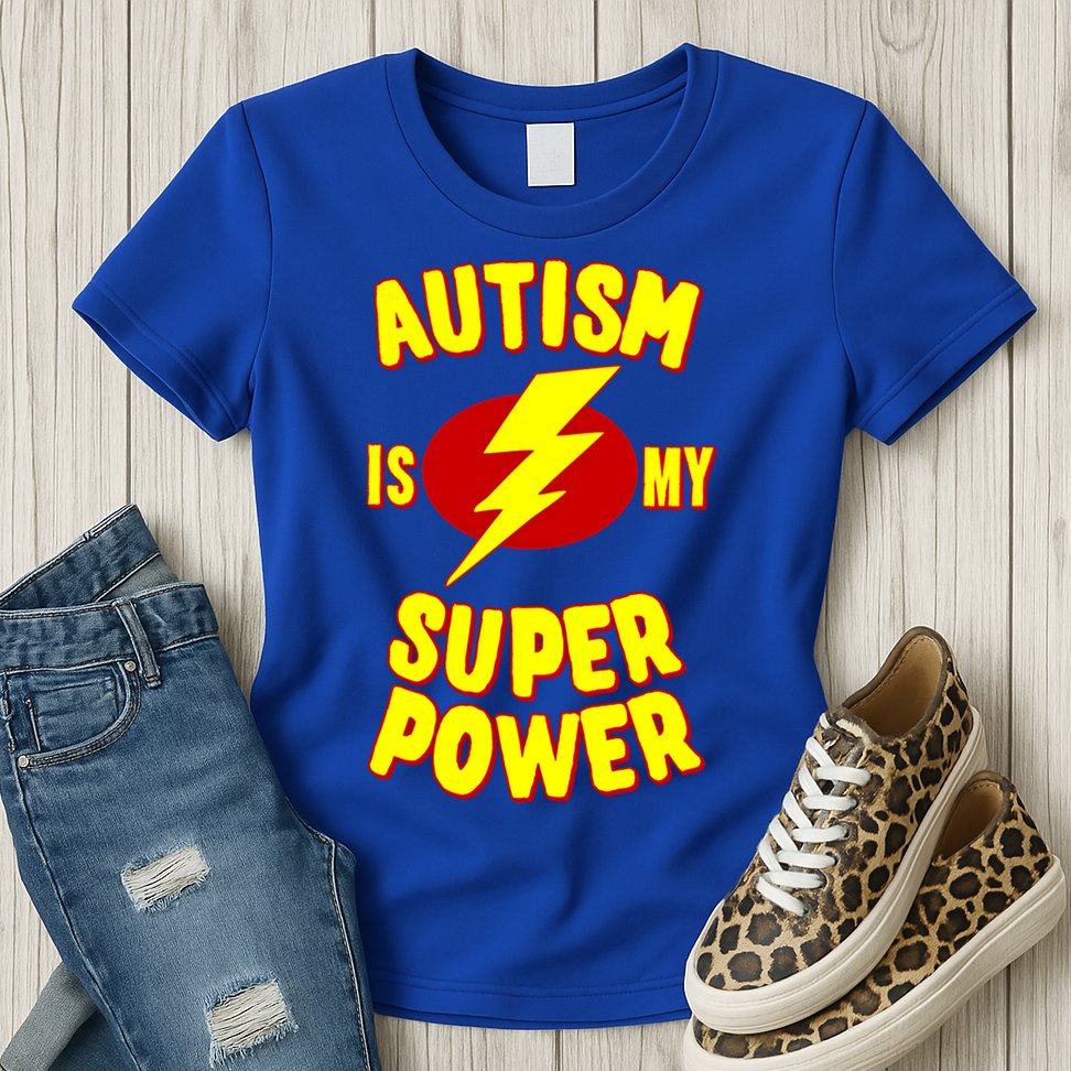 Autism Is My Super Power Cool Gift Womens T-Shirt