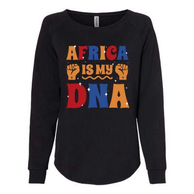 Africa Is My DNA Womens California Wash Sweatshirt