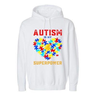 Autism Is My Super Power Superhero Autism Awareness Gift Garment-Dyed Fleece Hoodie