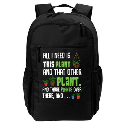 All I Need Is This Plant And That Other Plant Lover Backpack