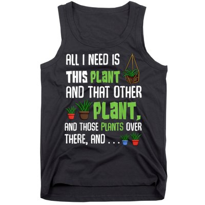 All I Need Is This Plant And That Other Plant Lover Tank Top