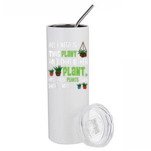 All I Need Is This Plant And That Other Plant Lover Stainless Steel Tumbler