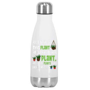 All I Need Is This Plant And That Other Plant Lover Stainless Steel Insulated Water Bottle