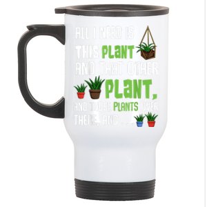 All I Need Is This Plant And That Other Plant Lover Stainless Steel Travel Mug