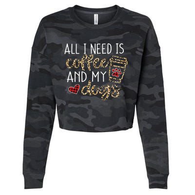 All I Need Is Coffee And My Dog Funny Dog Mom Coffee Lover Cropped Pullover Crew