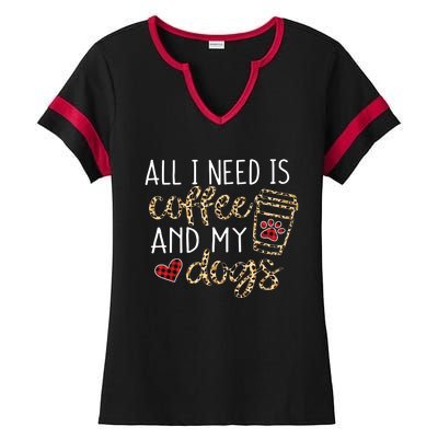 All I Need Is Coffee And My Dog Funny Dog Mom Coffee Lover Ladies Halftime Notch Neck Tee