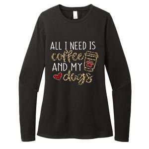 All I Need Is Coffee And My Dog Funny Dog Mom Coffee Lover Womens CVC Long Sleeve Shirt