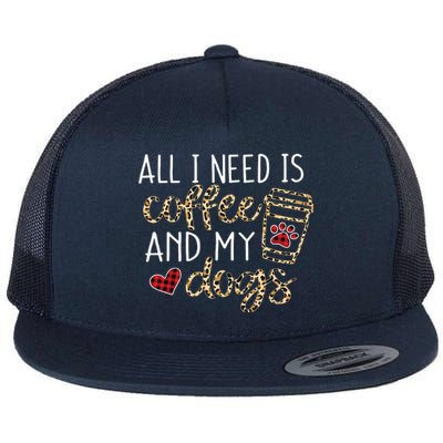 All I Need Is Coffee And My Dog Funny Dog Mom Coffee Lover Flat Bill Trucker Hat