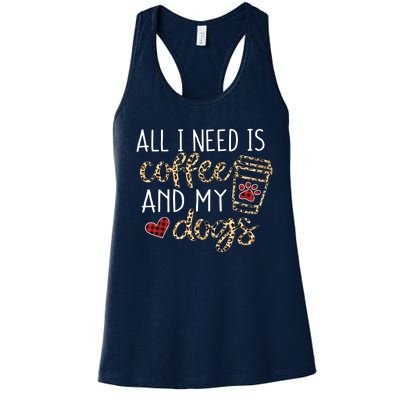 All I Need Is Coffee And My Dog Funny Dog Mom Coffee Lover Women's Racerback Tank