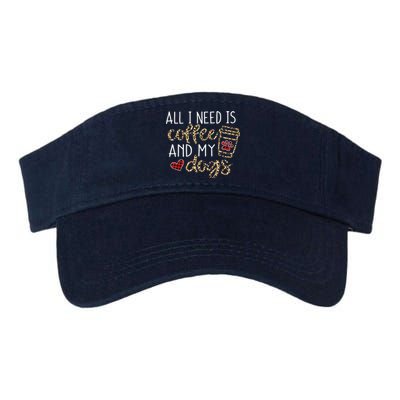 All I Need Is Coffee And My Dog Funny Dog Mom Coffee Lover Valucap Bio-Washed Visor