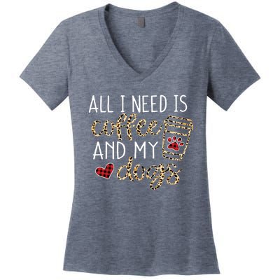 All I Need Is Coffee And My Dog Funny Dog Mom Coffee Lover Women's V-Neck T-Shirt